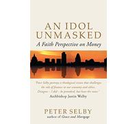 An Idol Unmasked: A Faith Perspective on Money