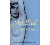 An Iliad : A Story of War