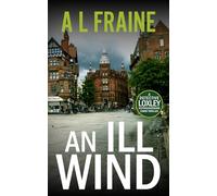 An Ill Wind: A dark and compelling British Crime Thriller. (Detective Rob Loxley)