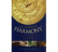 An Illusion of Harmony: Science And Religion in Islam
