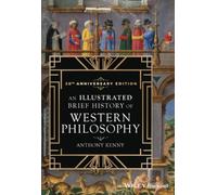 An Illustrated Brief History of Western Philosophy, 20th Anniversary Edition: (3rd edition)