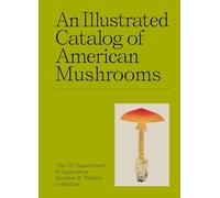 An Illustrated Catalog of American Mushrooms