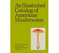 An Illustrated Catalog of American Mushrooms