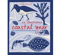 An Illustrated Coastal Year: The seashore uncovered season by season