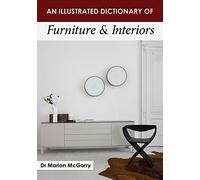 An Illustrated Dictionary of Furniture & Interiors
