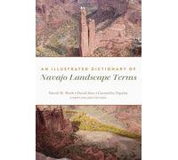 An Illustrated Dictionary of Navajo Landscape Terms (Peter Lang Humanities)