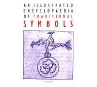 An Illustrated Encyclopaedia of Traditional Symbols – Thames & Hudson