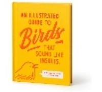 An Illustrated Guide to Birds that Sound like Insults