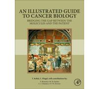 An Illustrated Guide to Cancer Biology