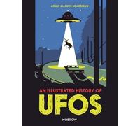 An Illustrated History of UFOs - 9781910620694