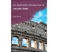 An Illustrated Introduction to Ancient Rome