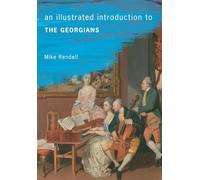 An Illustrated Introduction To The Georgians