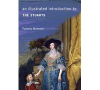 An Illustrated Introduction to the Stuarts
