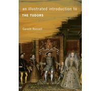 An Illustrated Introduction to The Tudors