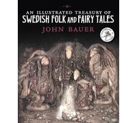 An Illustrated Treasury of Swedish Folk and Fairy Tales