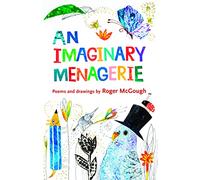 An Imaginary Menagerie: Poems and Drawings