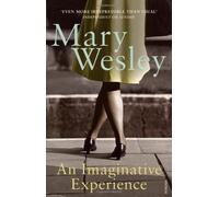 An Imaginative Experience by Wesley, Mary (2007) Paperback