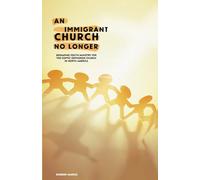 An Immigrant Church No Longer