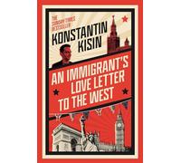 An Immigrant's Love Letter to the West (Paperback) - Konstantin Kisin Book