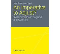 An Imperative to Adjust?: Skill Formation in England an - Paperback NEW Joachim