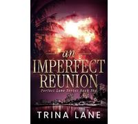 An Imperfect Reunion: 6 (The Perfect Love)