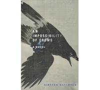 An Impossibility of Crows : A Novel