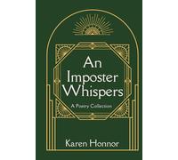 An Imposter Whispers: A Poetry Collection