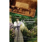 An Improbable Pioneer: The Letters of Edith S. Holden Healy 1911-1950