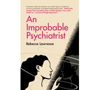 An Improbable Psychiatrist