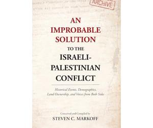An Improbable Solution to the Israeli-Palestinian Conflict