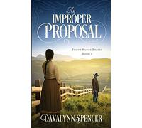 An Improper Proposal: a novel: 1 (Front Range Brides: Sweet Historical Western Romance)