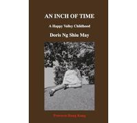 An Inch of Time: A Happy Valley Childhood