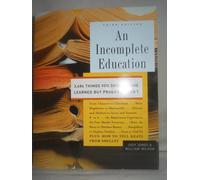 An Incomplete Education, 3,684 Things You Should Have Learned But probably Didn't