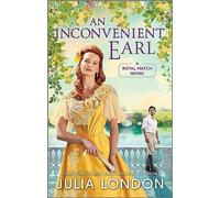 An Inconvenient Earl: 4 (Royal Match)