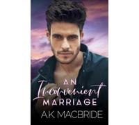 An Inconvenient Marriage: A Billionaire Arranged Marriage Romance (Destined Vows)
