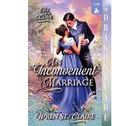 An Inconvenient Marriage: A Regency Historical Romance: 1 (All for Love)