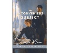 An Inconvenient Subject: An Edwardian Historical Romance (The Hale Courtships)