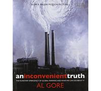 An Inconvenient Truth - The Planetary Emergency of Global Warming And What We Can Do About It