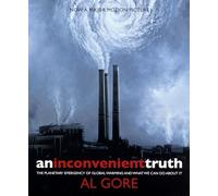 An Inconvenient Truth: The Planetary Emergency of Global Warming and What We Can Do About it