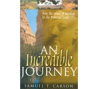 An Incredible Journey: From the House of Bondage to the Promised Land