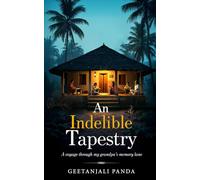 An Indelible Tapestry - A voyage through my grandpa's memory lane