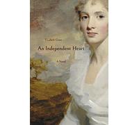 An Independent Heart: A Novel