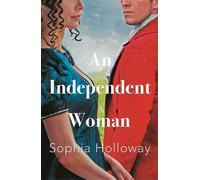 An Independent Woman: The brand-new captivating Regency romance from the author of Kingscastle