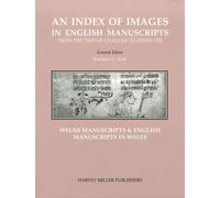 An Index of Images in English & Welsh Manuscripts from the Time of Chaucer to Henry VIII, C.1380-C.1509: 7 (Index of Images in English Manuscripts)