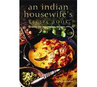 An Indian Housewife's Recipe Book: Over 100 traditional recipes