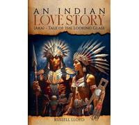 An Indian Love Story: (Aka) - Tale of the Looking Glass