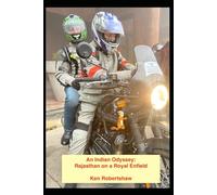An Indian Odyssey:: Rajasthan on a Royal Enfield