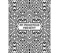 An Indigenous Present