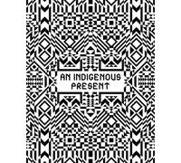 An Indigenous Present