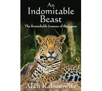 An indomitable beast: The Remarkable Journey of the Jaguar